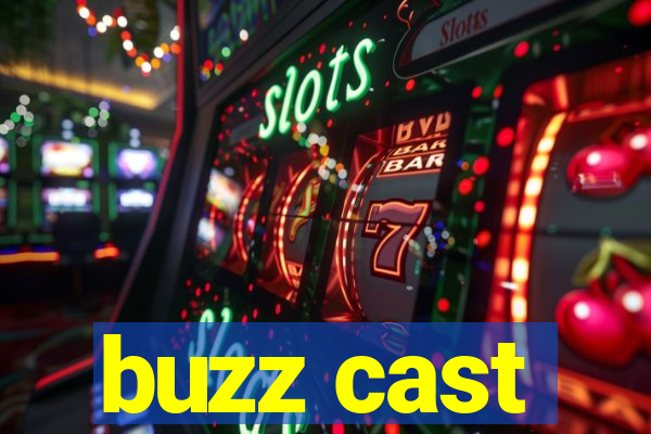 buzz cast